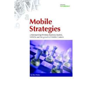  Mobile Strategies: Wireless Business Models, MVNOs and the growth 