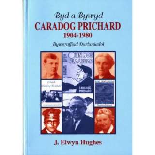  Byd a Bywyd: Caradog Pritchard 1904 1980 (9781900437714 