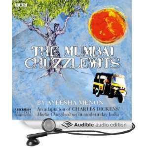  The Mumbai Chuzzlewits (Audible Audio Edition): Ayeesha 