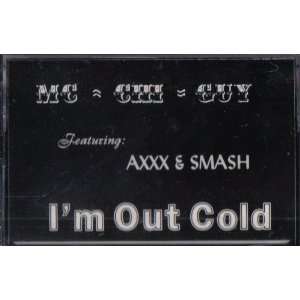  Im Out Cold (Featuring: AXXX & SMASH): Everything Else