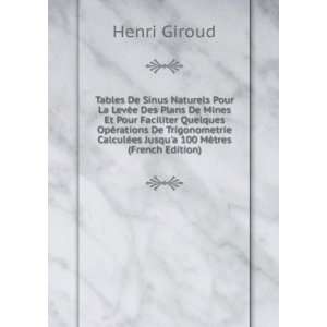   CalculÃ©es Jusqua 100 MÃ¨tres (French Edition) Henri Giroud