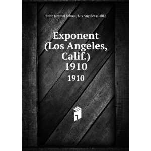   , Calif.). 1910: Los Angeles (Calif.) State Normal School: Books