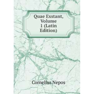    Quae Exstant, Volume 1 (Latin Edition) Cornelius Nepos Books