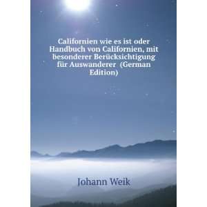  Californien wie es ist oder Handbuch von Californien mit 