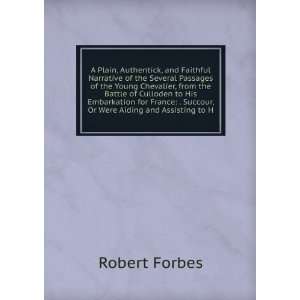    . Succour, Or Were Aiding and Assisting to H Robert Forbes Books