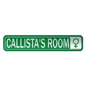 CALLISTA S ROOM  STREET SIGN NAME 
