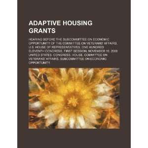  Adaptive housing grants: hearing before the Subcommittee 