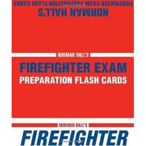  Norman Halls Firefighter Exam Preparation Flash Cards 