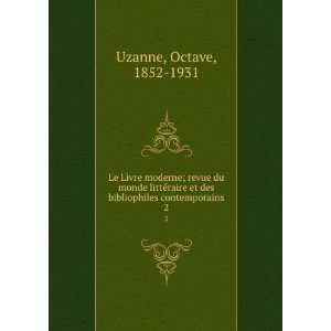   Des Bibliophiles Contemporains (French Edition) Octave Uzanne Books