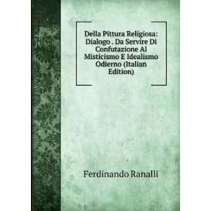   Idealismo Odierno (Italian Edition) Ferdinando Ranalli Books