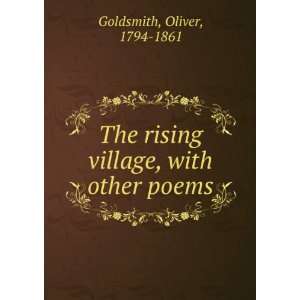   , with other poems microform: Oliver, 1794 1861 Goldsmith: Books