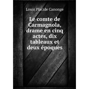   tableaux et deux Ã©poques: Louis Placide Canonge:  Books