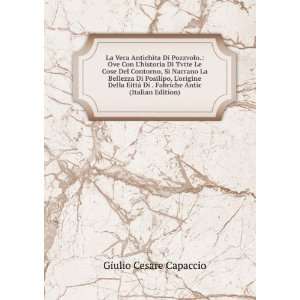   Di . Fabriche Antic (Italian Edition): Giulio Cesare Capaccio: Books