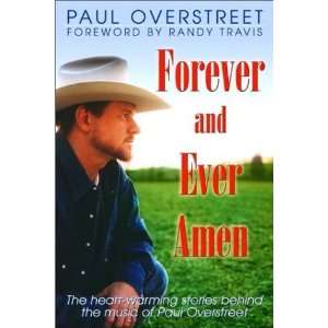  Forever and Ever, Amen [Paperback]: Paul Overstreet: Books