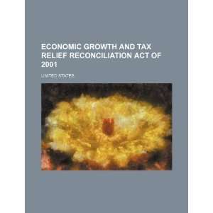  Economic Growth and Tax Relief Reconciliation Act of 2001 