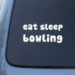 EAT SLEEP BOWLING   Car, Truck, Notebook, Vinyl Decal Sticker #1998 
