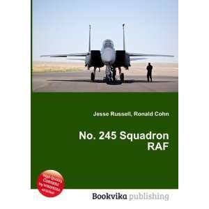 No. 245 Squadron RAF Ronald Cohn Jesse Russell Books