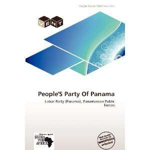   PeopleS Party Of Panama (9786138645511): Dagda Tanner Mattheus: Books