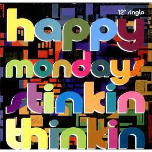  HAPPY MONDAYS / STINKIN THINKIN: HAPPY MONDAYS: Music