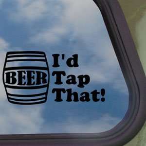  Id Tap That Black Decal Beer Keg Car Truck Window Sticker 