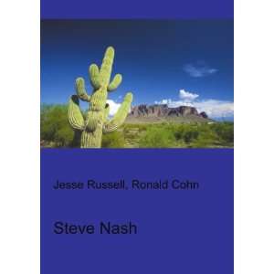 Steve Nash: Ronald Cohn Jesse Russell:  Books