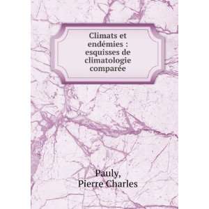   : esquisses de climatologie comparÃ©e: Pierre Charles Pauly: Books