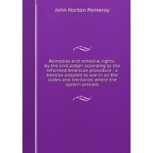   and territories where the system prevails: John Norton Pomeroy: Books