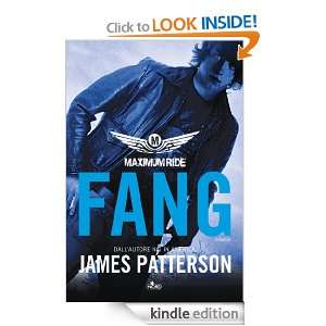 Maximum Ride: Fang (Narrativa Nord) (Italian Edition): James Patterson 