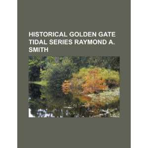   tidal series Raymond A. Smith (9781234094263) U.S. Government Books