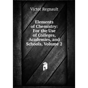   of Colleges, Academies, and Schools, Volume 2 Victor Regnault Books