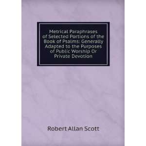   of Public Worship Or Private Devotion Robert Allan Scott Books