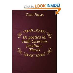   De poetica M. Tullii Ciceronis facultate: Thesis: Victor Faguet: Books