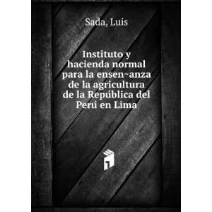   de la RepuÌblica del PeruÌ en Lima Luis Sada  Books