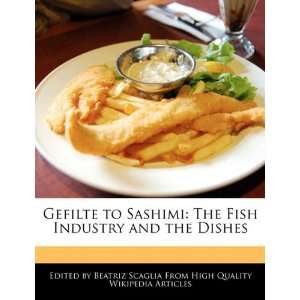   Fish Industry and the Dishes (9781241586560): Beatriz Scaglia: Books
