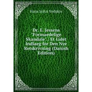   for Den Nye Retskrivning (Danish Edition) Hans Sofus Vodskov Books