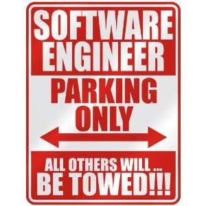   SOFTWARE ENGINEER PARKING ONLY  PARKING SIGN 