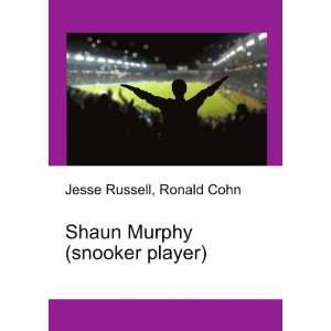  Shaun Murphy (snooker player) Ronald Cohn Jesse Russell 