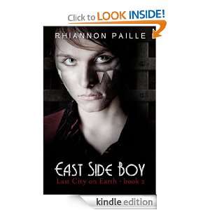  East Side Boy (Last City on Earth) eBook Rhiannon Paille 