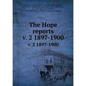  The Hope reports. v. 2 1897 1900 Edward Bagnall, Sir 