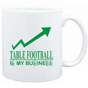  Mug White  Table Football  IS MY BUSINESS  Sports 