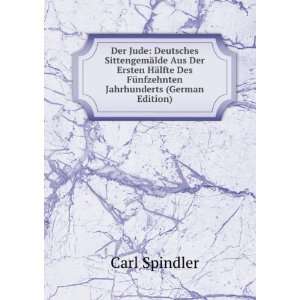   Jahrhunderts, Volumes 3 4 (German Edition) Carl Spindler Books
