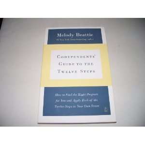  Codependents Guide to the Twelve Steps: Melody Beattie 