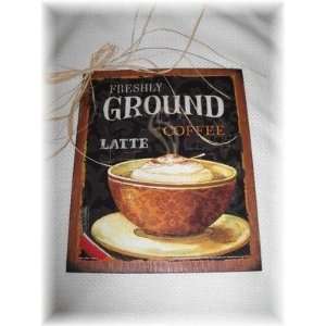  Freshly Ground Latte Coffee Cup Kitchen Wall Art Sign Cafe 