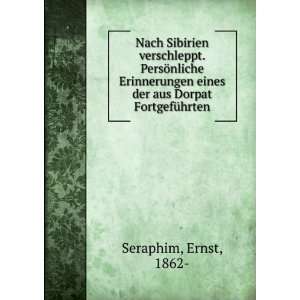  Nach Sibirien verschleppt. PersÃ¶nliche Erinnerungen 