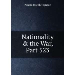  Nationality & the war Arnold Joseph Toynbee Books