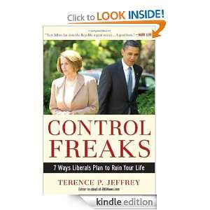Control Freaks 7 Ways Liberals Plan to Ruin Your Life Terry Jeffrey 