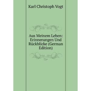   Und RÃ¼ckblicke (German Edition) Karl Christoph Vogt Books
