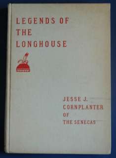 Legends of Longhouse Seneca Indians 1938 Cornplanter  