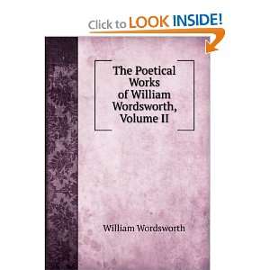   Works of William Wordsworth, Volume II William Wordsworth Books