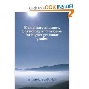   and hygiene for higher grammar grades Winfield Scott Hall Books